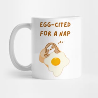 Eggcited For A Nap Toast Sloth Mug